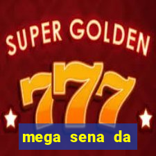 mega sena da virada 2025
